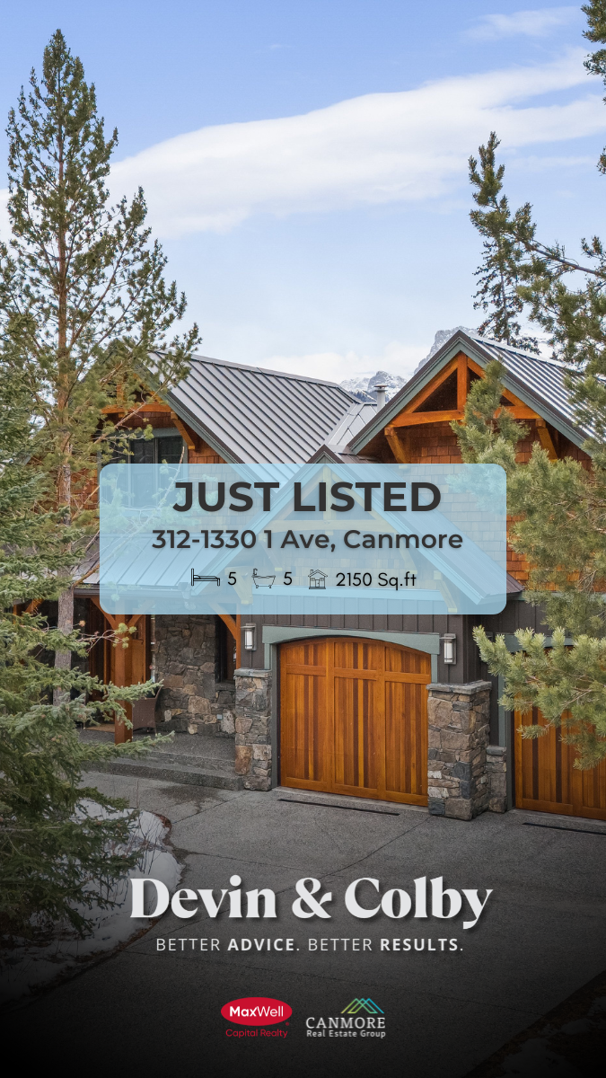 Just Listed reel cover — 312-1330 1 Ave, Canmore, 5 bed, 5 bath, 2150 sq.ft, Devin & Colby